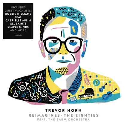 Trevor Horn - Reimagines the Eighties